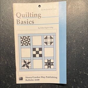 "Quilting Basics," by Debra Rogers-Gillig, 1989 Storey Bulletin A-109